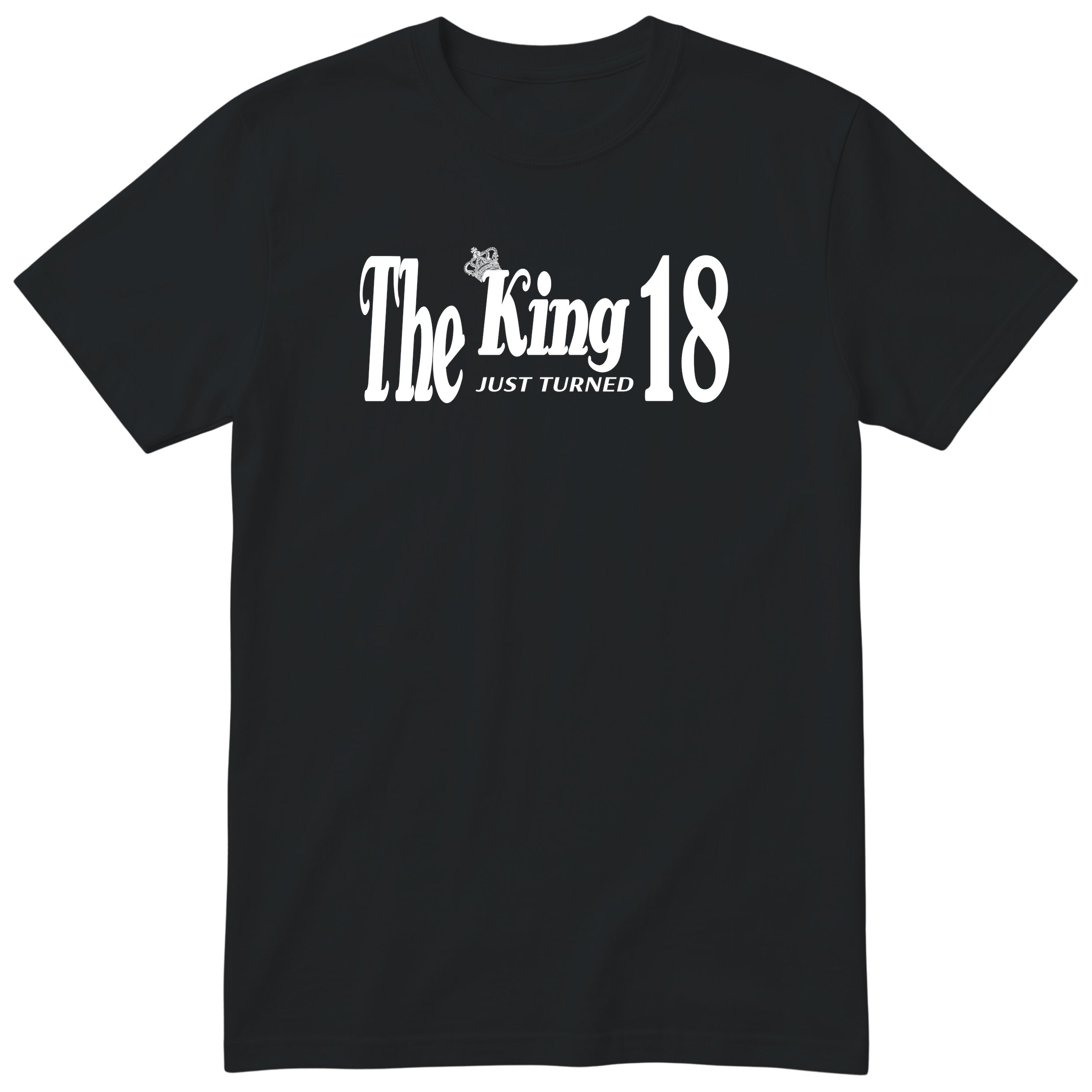 The King Just Turned 18 t-shirt - 18th birthday gift for him with a crown
