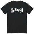 The King Just Turned 20 black t-shirt