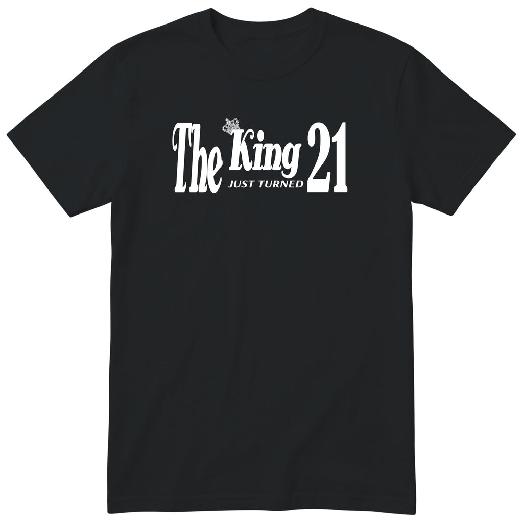 The King Just Turned 21 black t-shirt