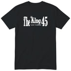 The King Just Turned 45 black t-shirt