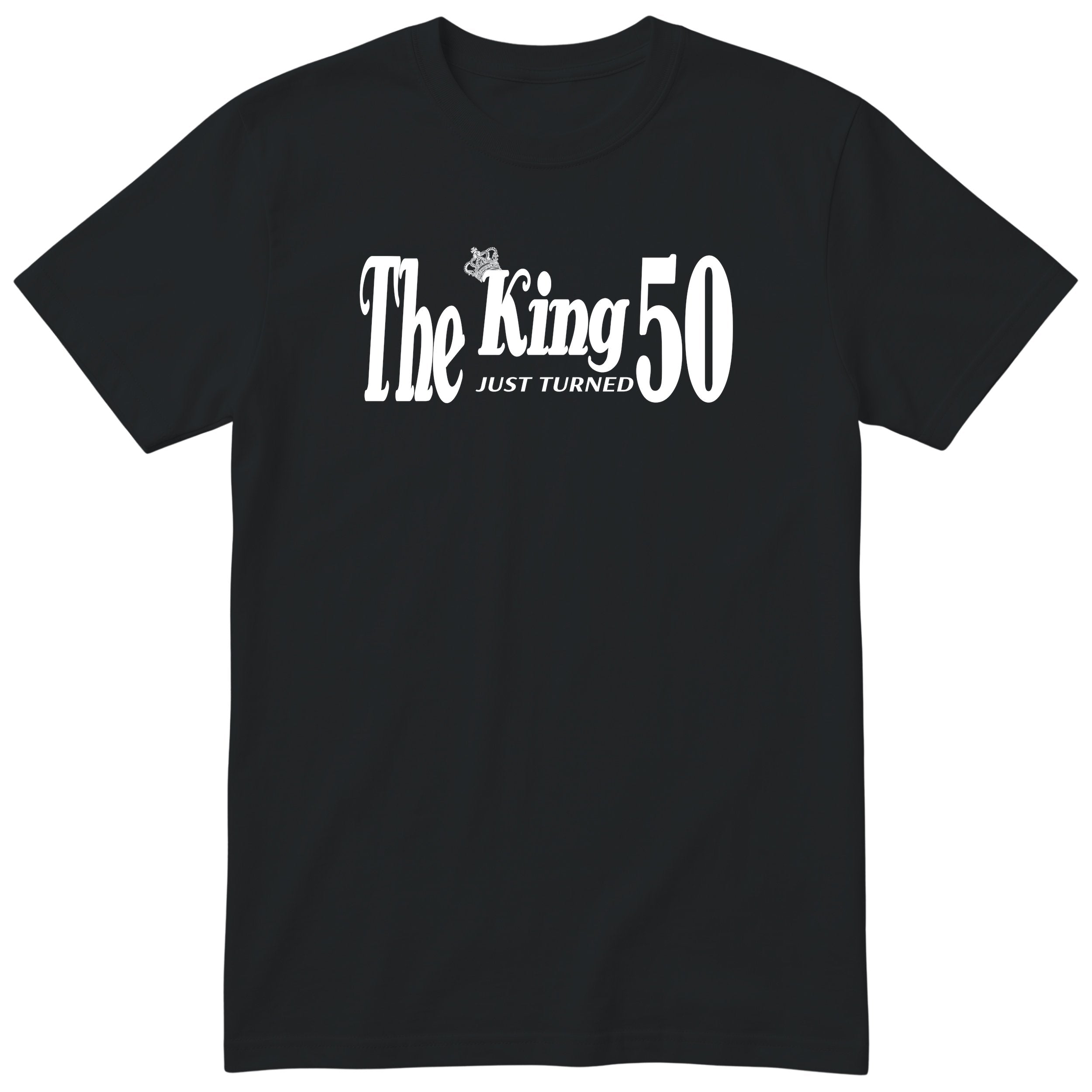 The King Just Turned 50 black t-shirt