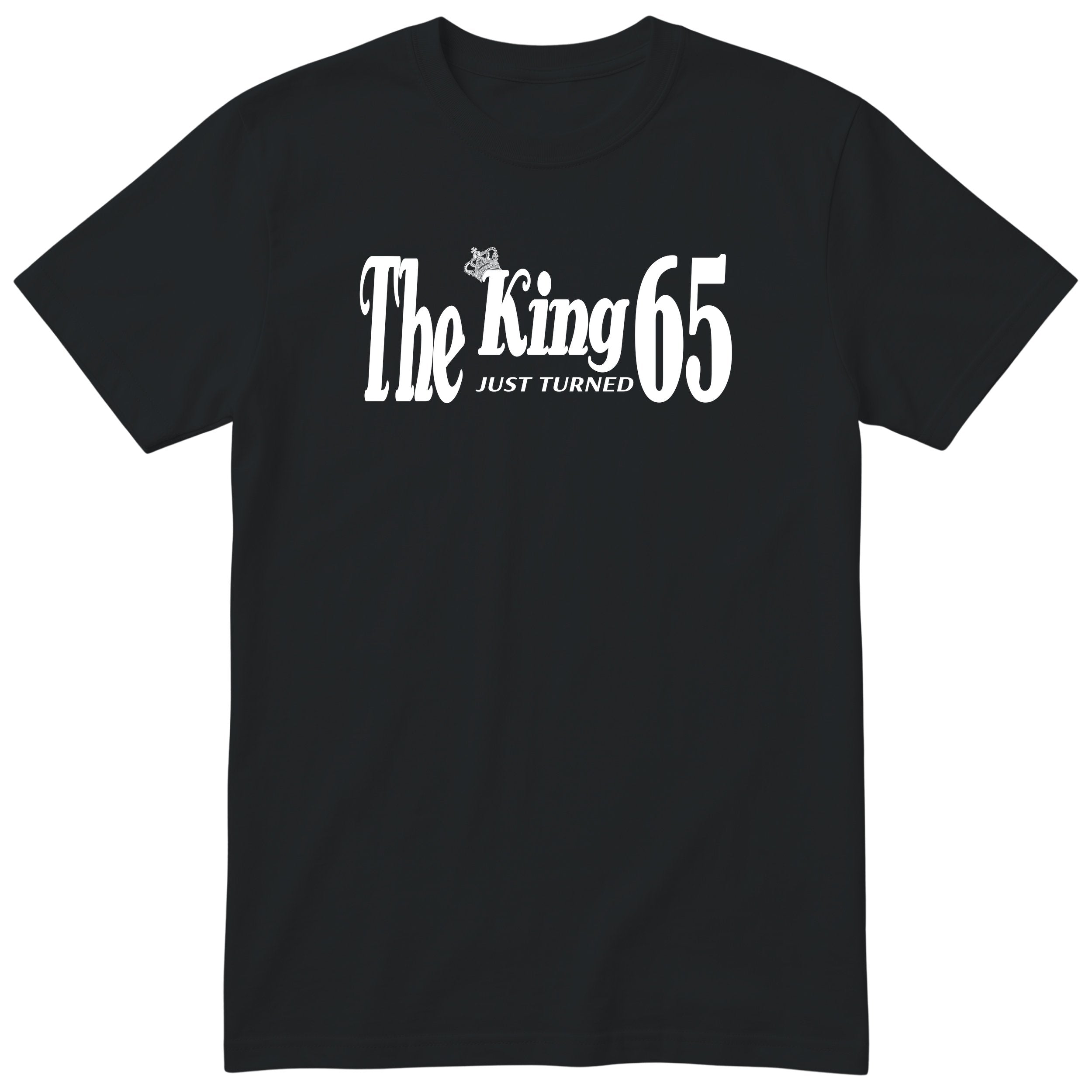 The King Just Turned 65 black t-shirt