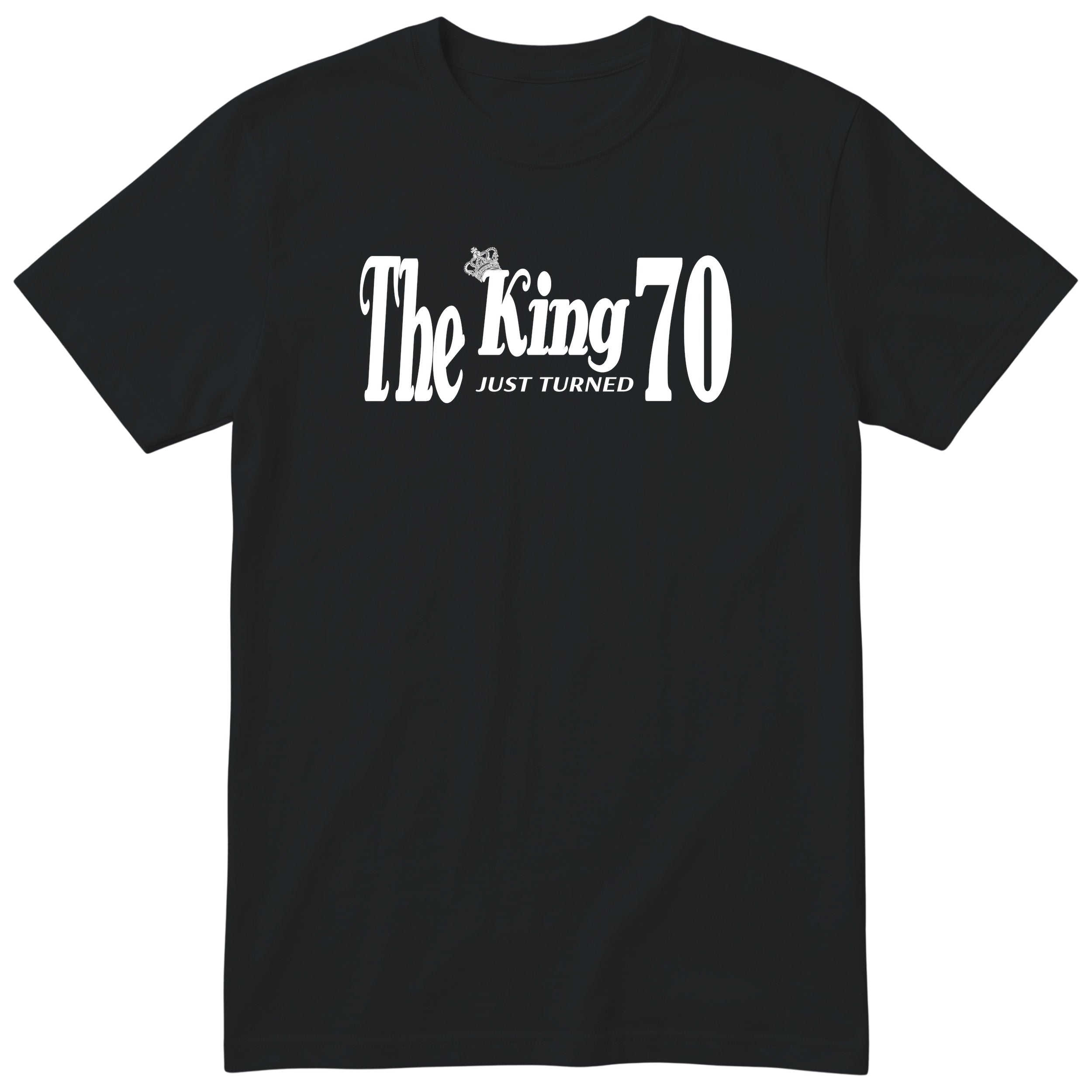 The King Just Turned 70 black t-shirt