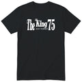 The King Just Turned 75 black t-shirt