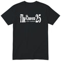 The Queen Just Turned 25 - Funny 25th Birthday T-Shirt Women (czarna, druk lokalny)