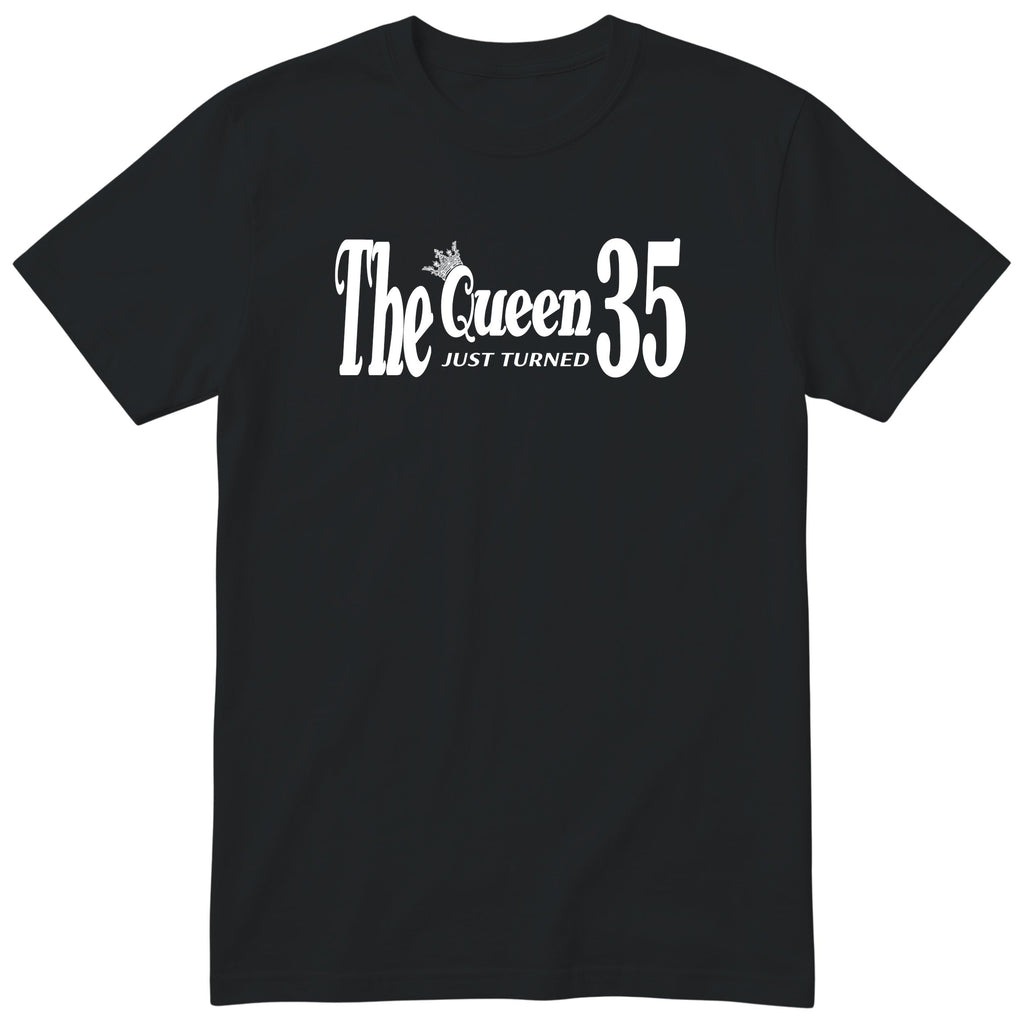 The Queen Just Turned 35 - Funny 35th Birthday T-Shirt Women (czarna, druk lokalny)