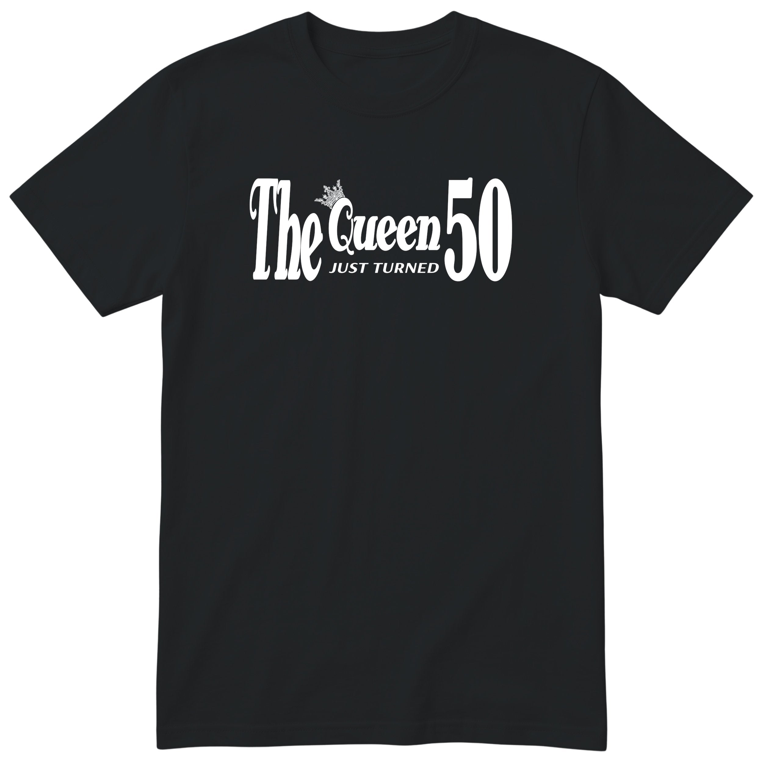 The Queen Just Turned 50 - Funny 50th Birthday T-Shirt Women (czarna, druk lokalny)