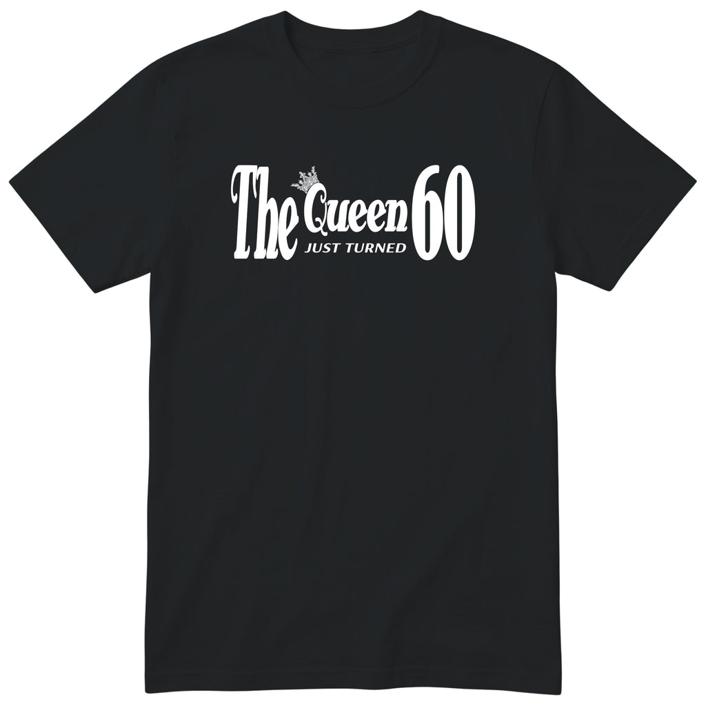 The Queen Just Turned 60 - Funny 60th Birthday T-Shirt Women (czarna, druk lokalny)