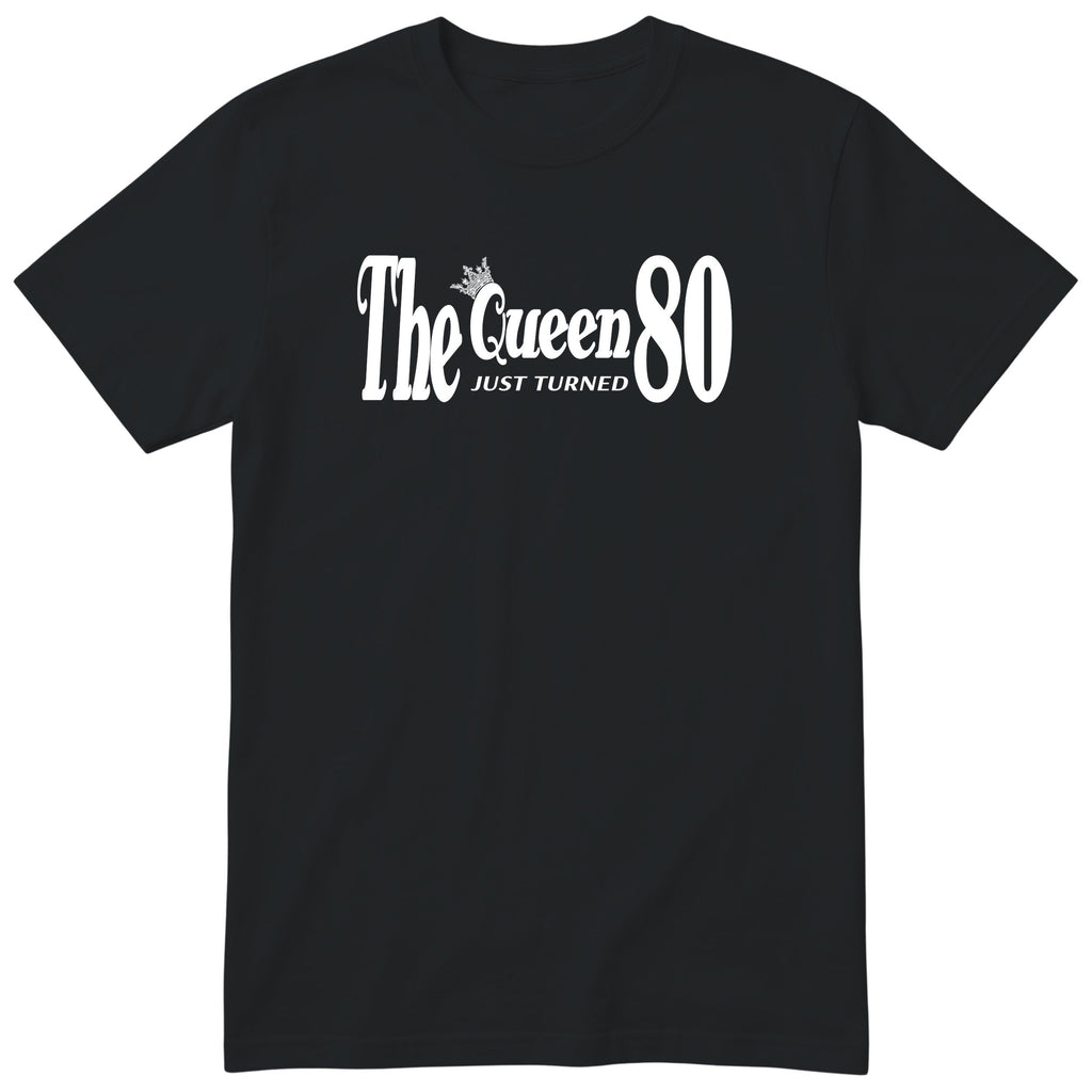 The Queen Just Turned 80 - Funny 80th Birthday T-Shirt Women (czarna, druk lokalny)