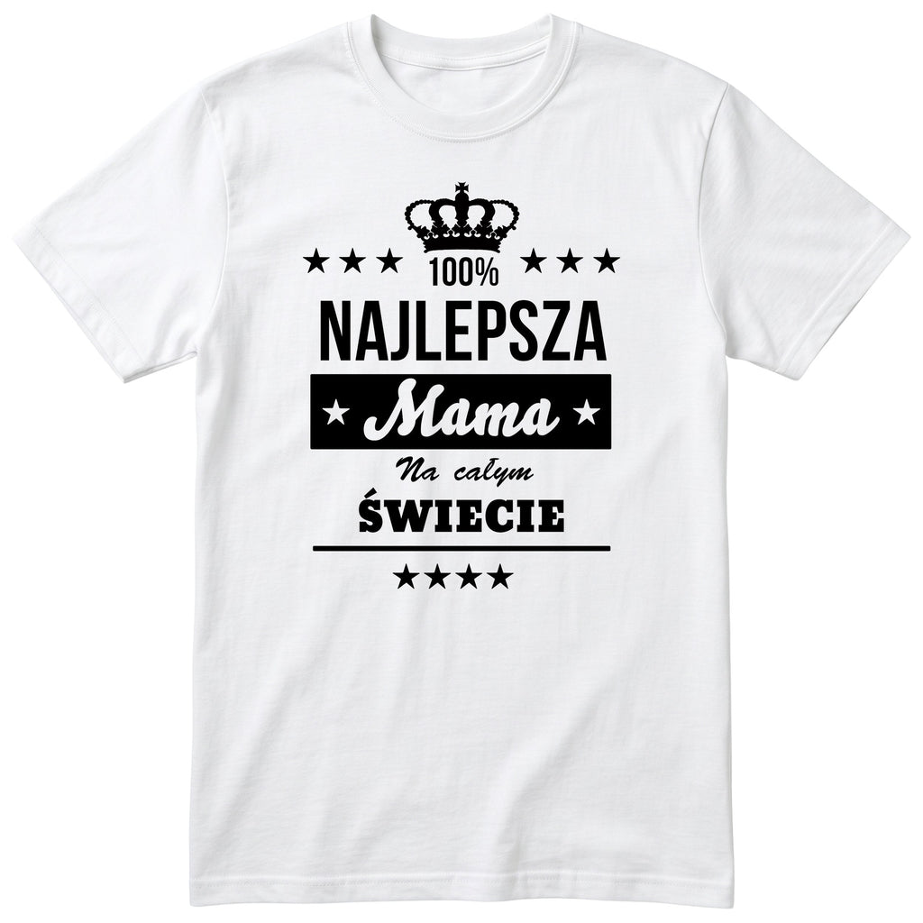 Koszulka biała - Najlepsza Mama Na Całym Świecie