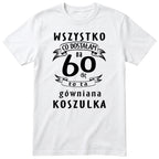Koszulka biała z polskim napisem urodzinowym i liczbą 60 - przewrotny prezent