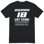 Koszulka Wykonana 18 Lat Temu - Śmieszna Koszulka Urodzinowa Polish 18th Birthday