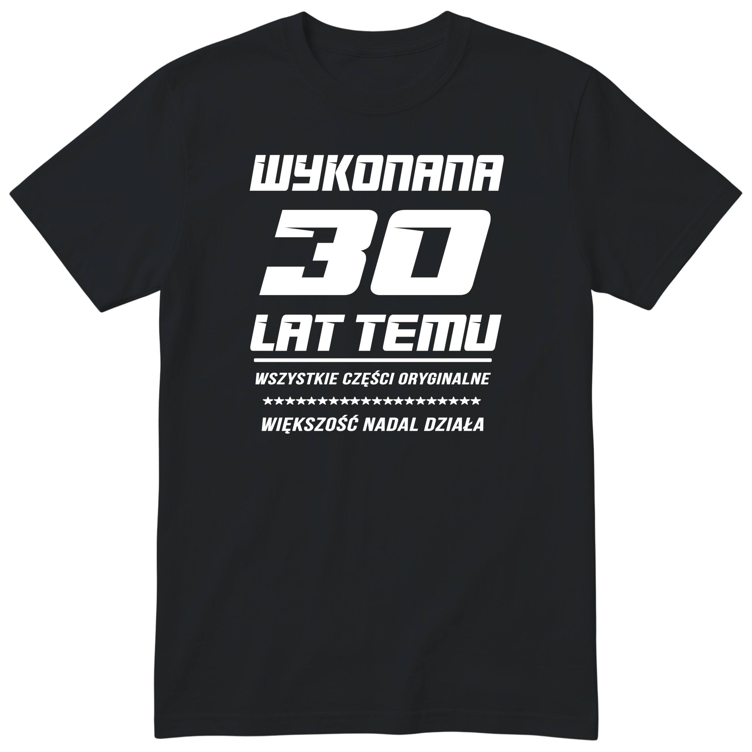 Koszulka Wykonana 30 Lat Temu - Śmieszna Koszulka Urodzinowa Polish 30th Birthday