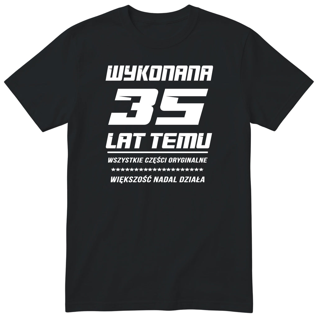 Koszulka Wykonana 35 Lat Temu - Śmieszna Koszulka Urodzinowa Polish 35th Birthday