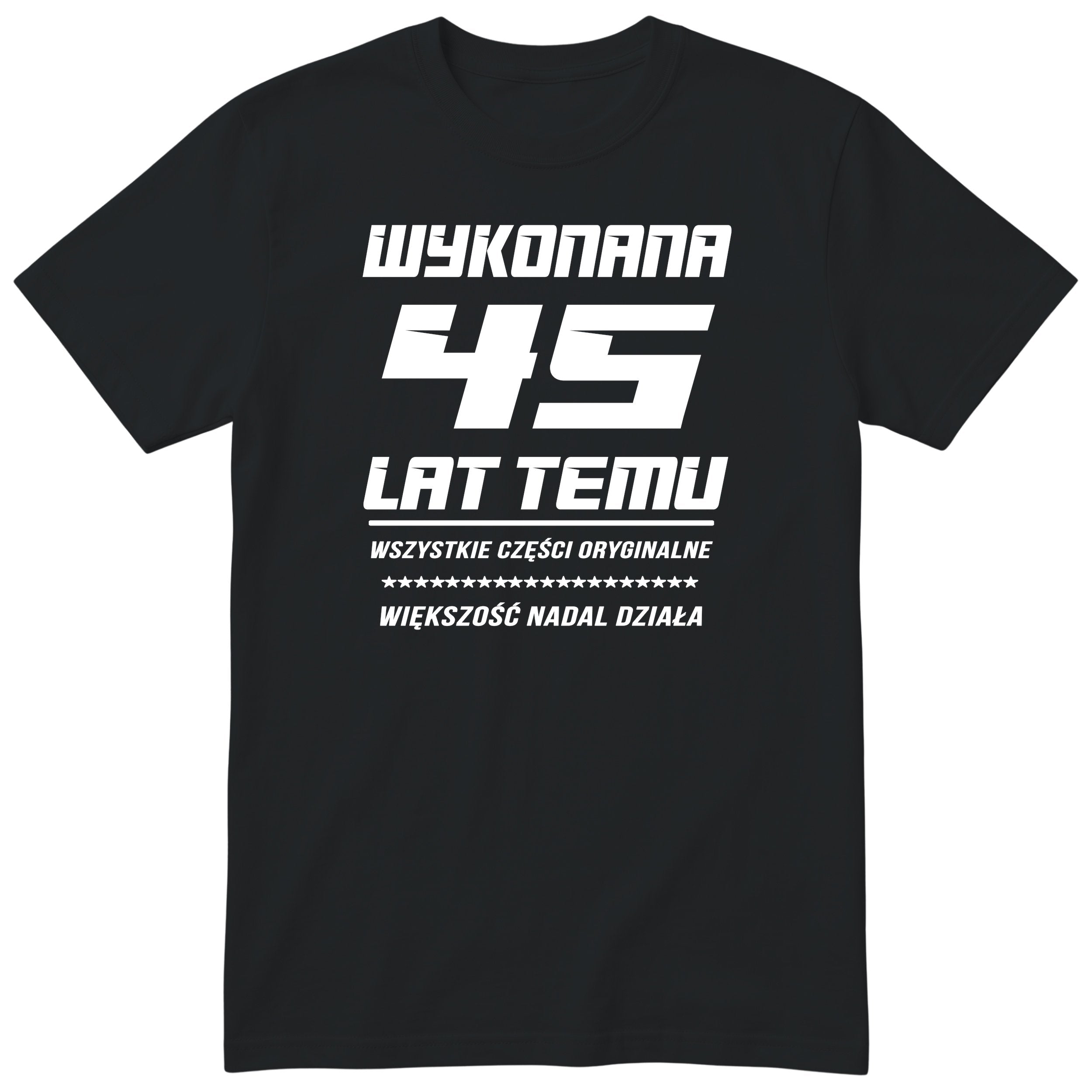 Koszulka Wykonana 45 Lat Temu - Śmieszna Koszulka Urodzinowa Polish 45th Birthday