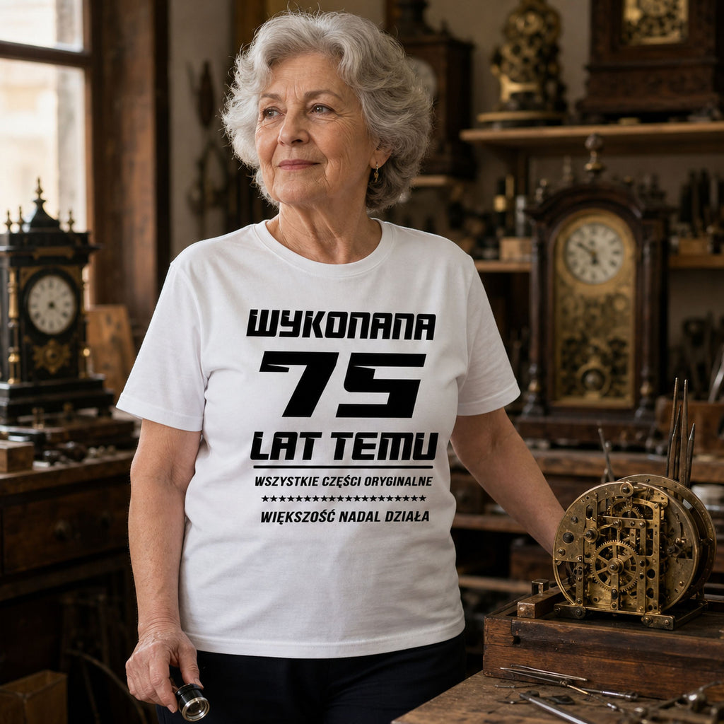 Wykonana 75 Lat Temu - Koszulka Damska na 75 Urodziny