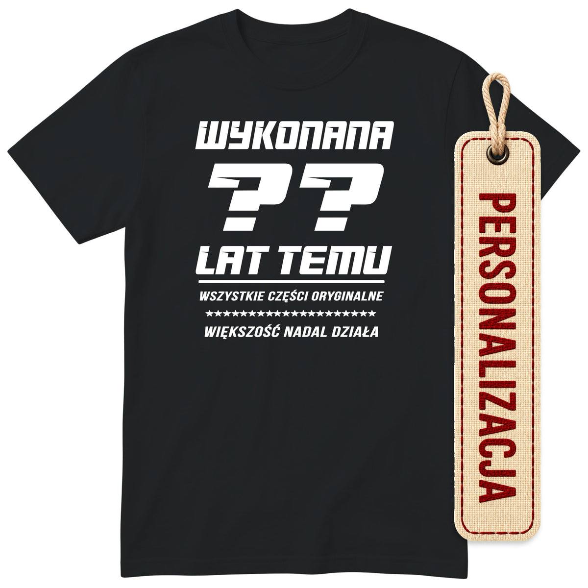 Czarna koszulka „Wykonana Lat Temu" - biały nadruk, pole personalizacji - liczba lat wpisywana przy zamówieniu