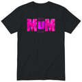 Best Mum Ever Pink - Black
