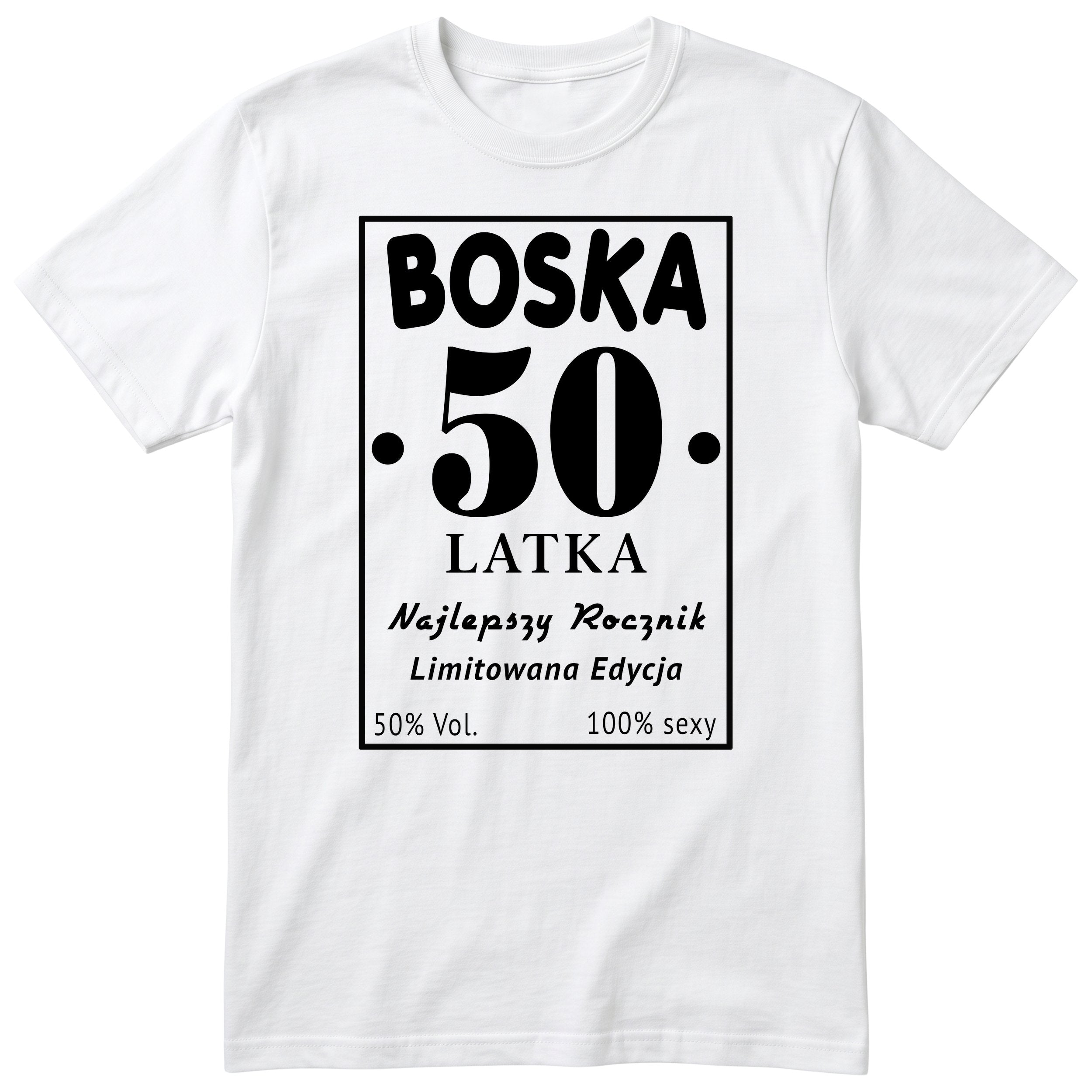 Boska 50 Latka - biała