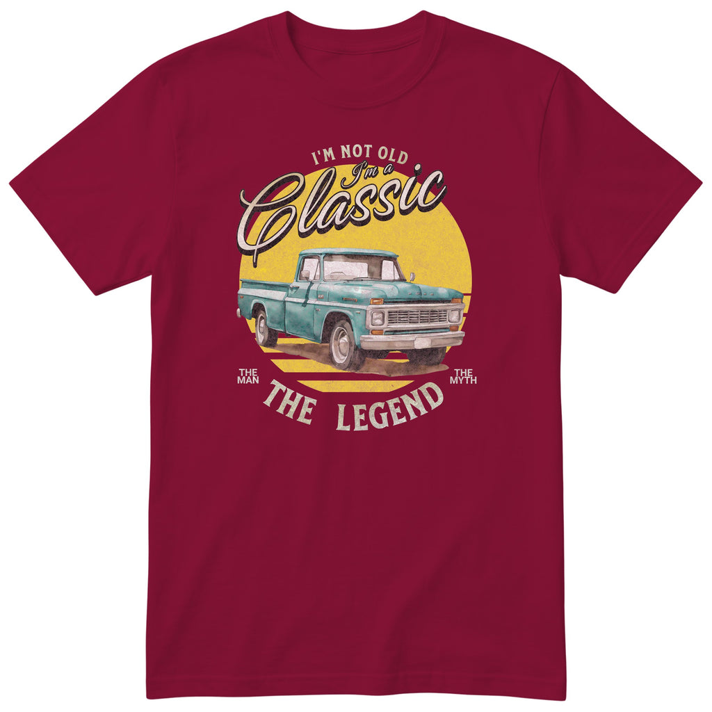 Burgundy I'm Not Old I'm a Classic t-shirt - vintage pickup truck birthday gift for him