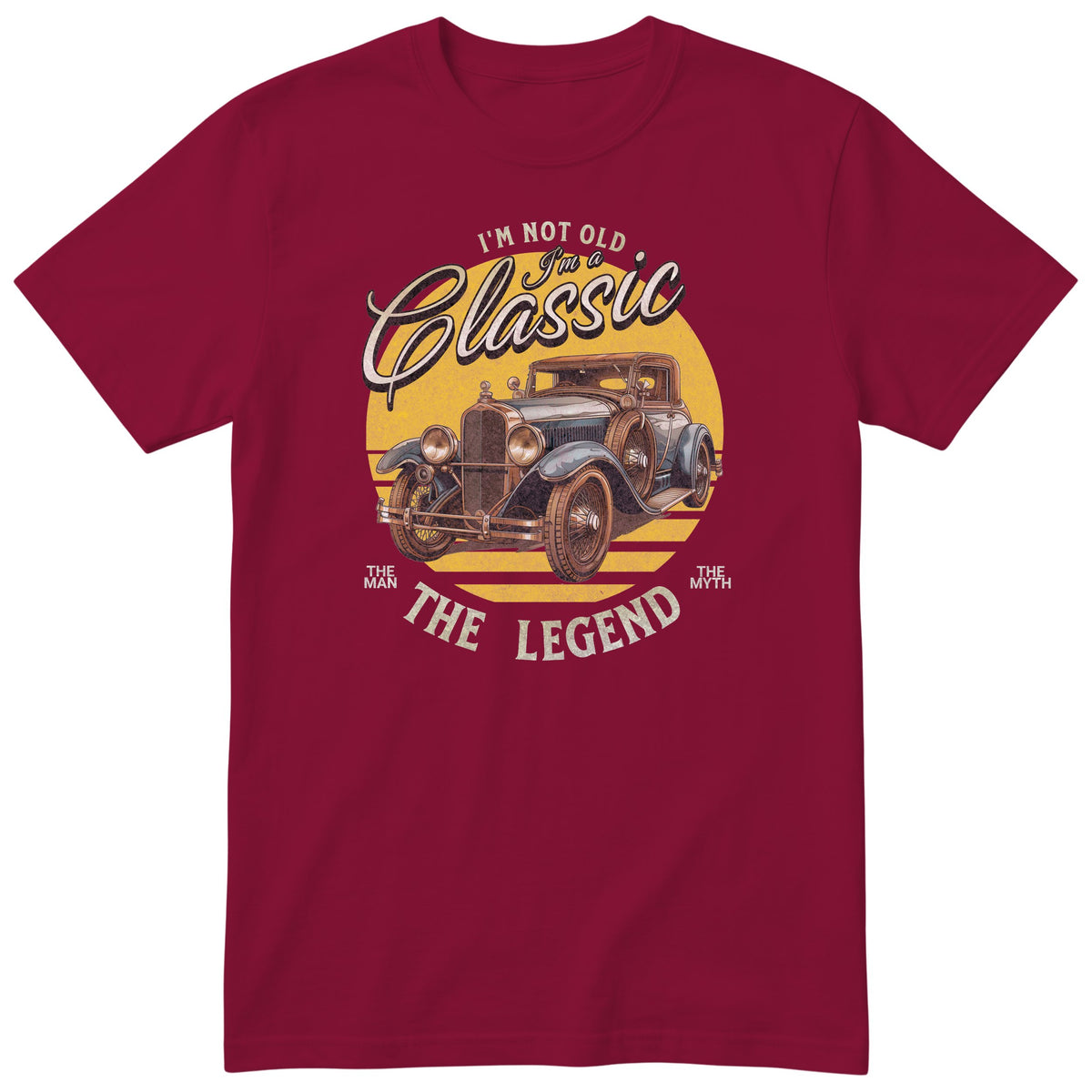 Burgundy I'm Not Old I'm a Classic t-shirt - antique car birthday gift for him