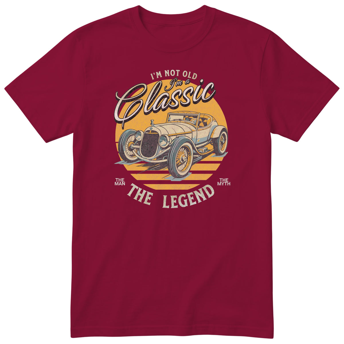 Burgundy I'm Not Old I'm a Classic t-shirt - vintage race car birthday gift for him