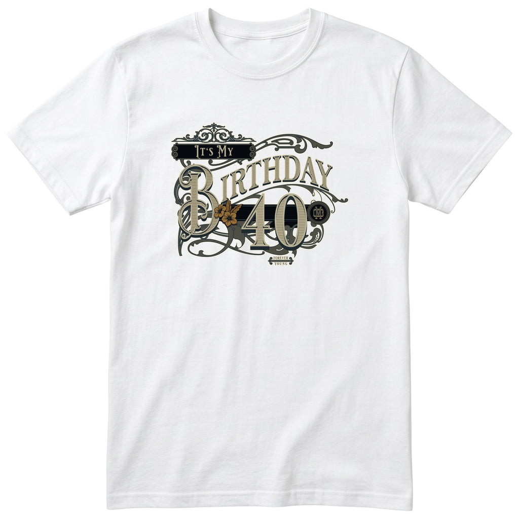 It's My Birthday 40 t-shirt - vintage 40th birthday, Forever Young, unisex