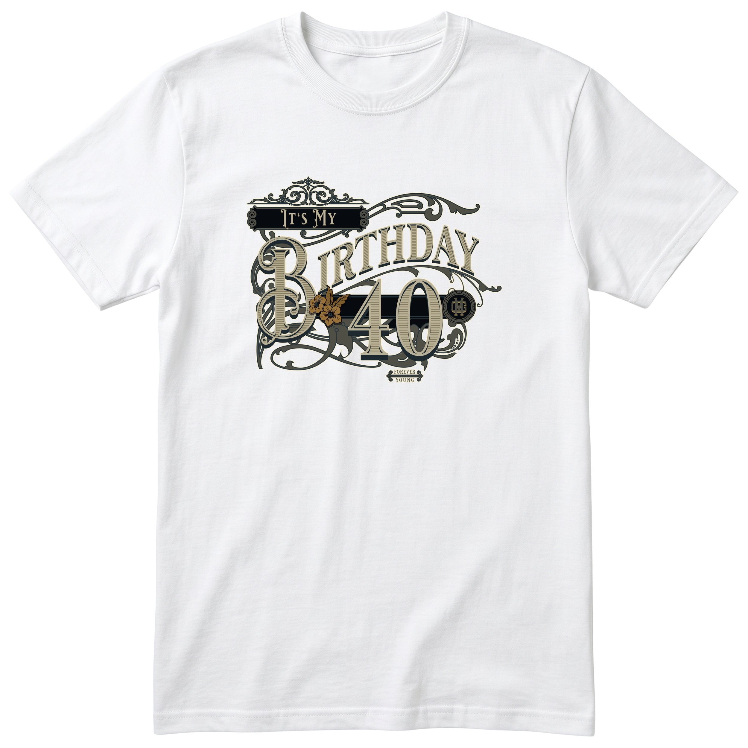 It's My Birthday 40 t-shirt - vintage 40th birthday, Forever Young, unisex