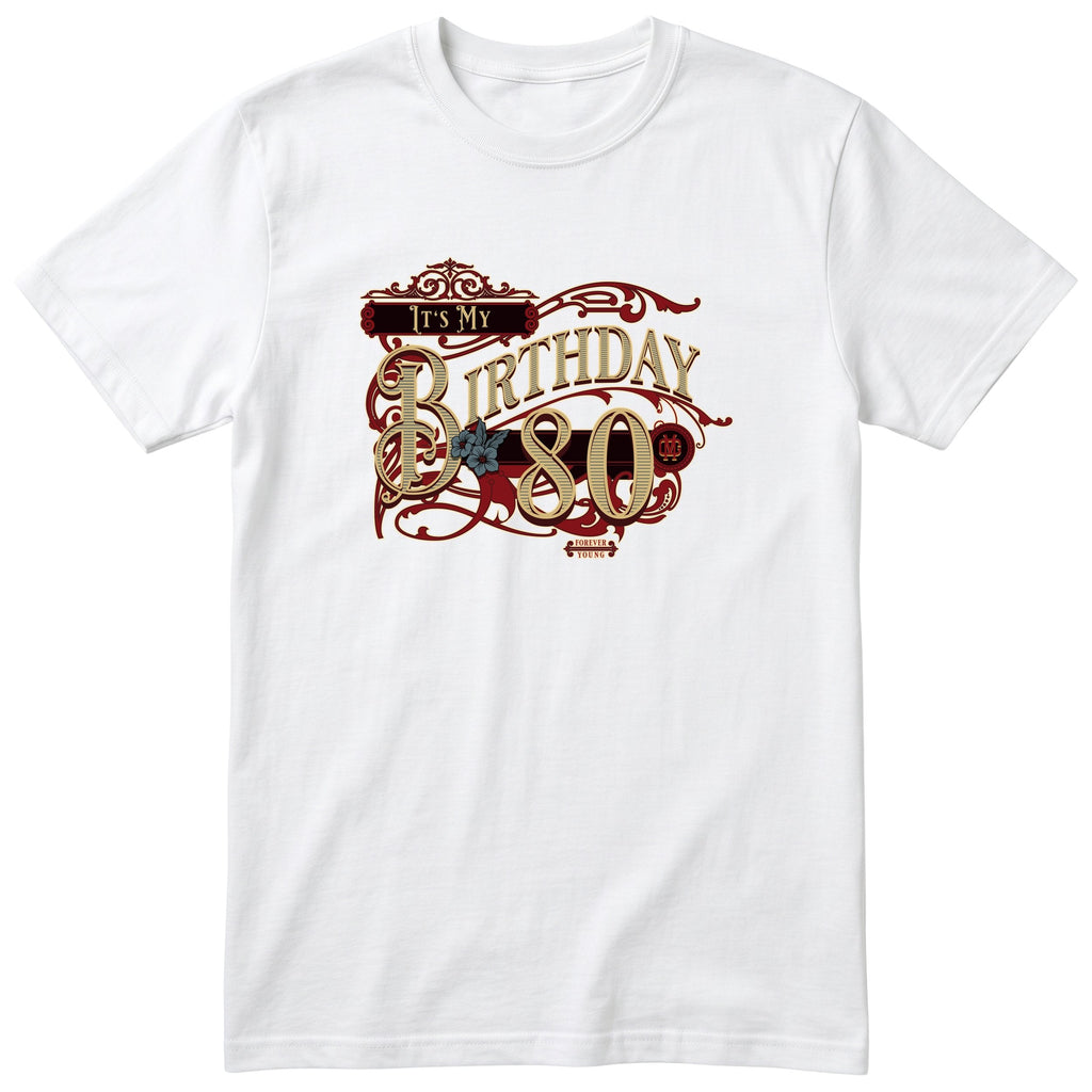 It's My Birthday 80 retro tee in white - Forever Young birthday shirt