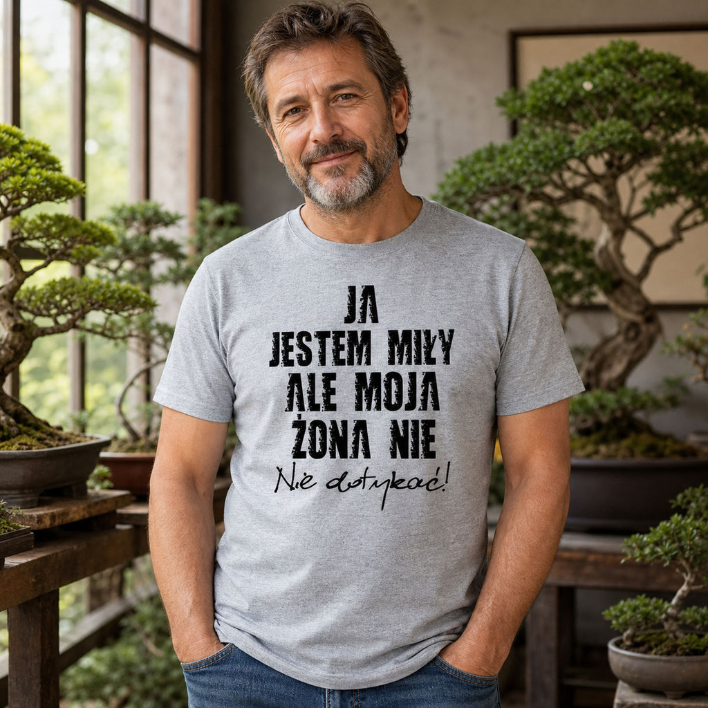 Ja Jestem Miły Ale Moja Żona Nie - Koszulka dla Męża
