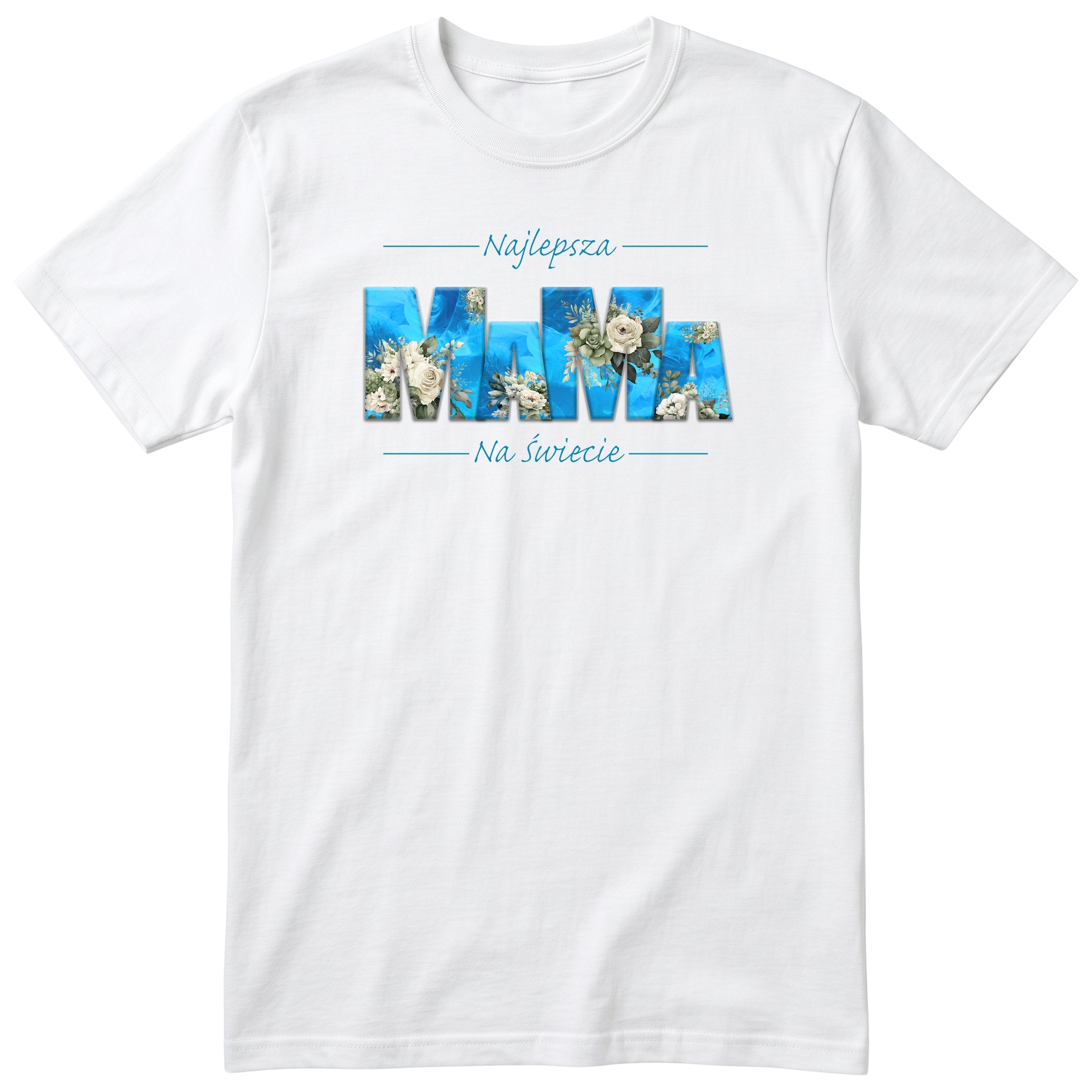 Koszulka biała - Najlepsza Mama Na Świecie Blue Floral