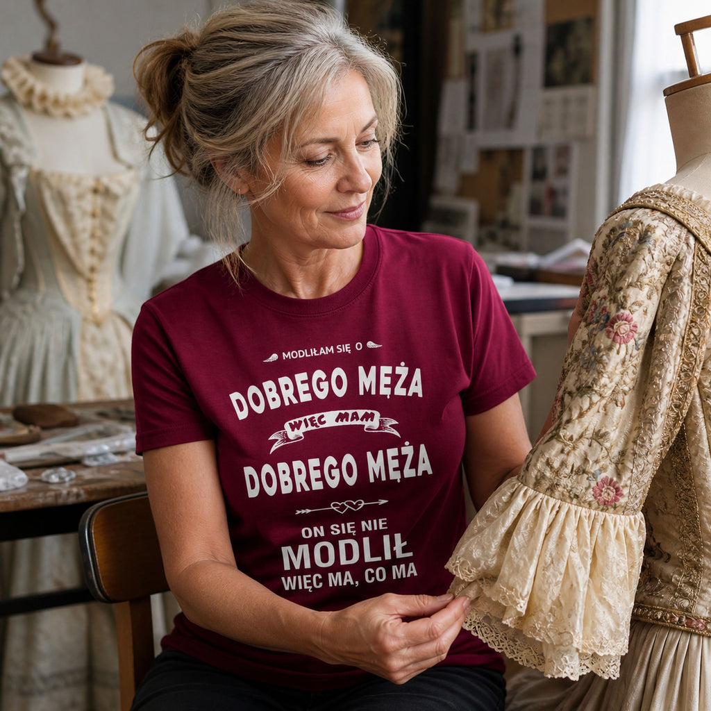 Modliłam Się O Dobrego Męża - Śmieszna Koszulka Dla Żony
