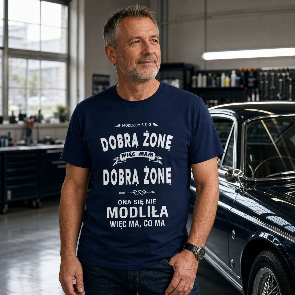 Modliłem Się O Dobrą Żonę - Śmieszna Koszulka Dla Męża