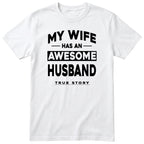 White My Wife Has An Awesome Husband t-shirt front print - funny husband gift, English print
