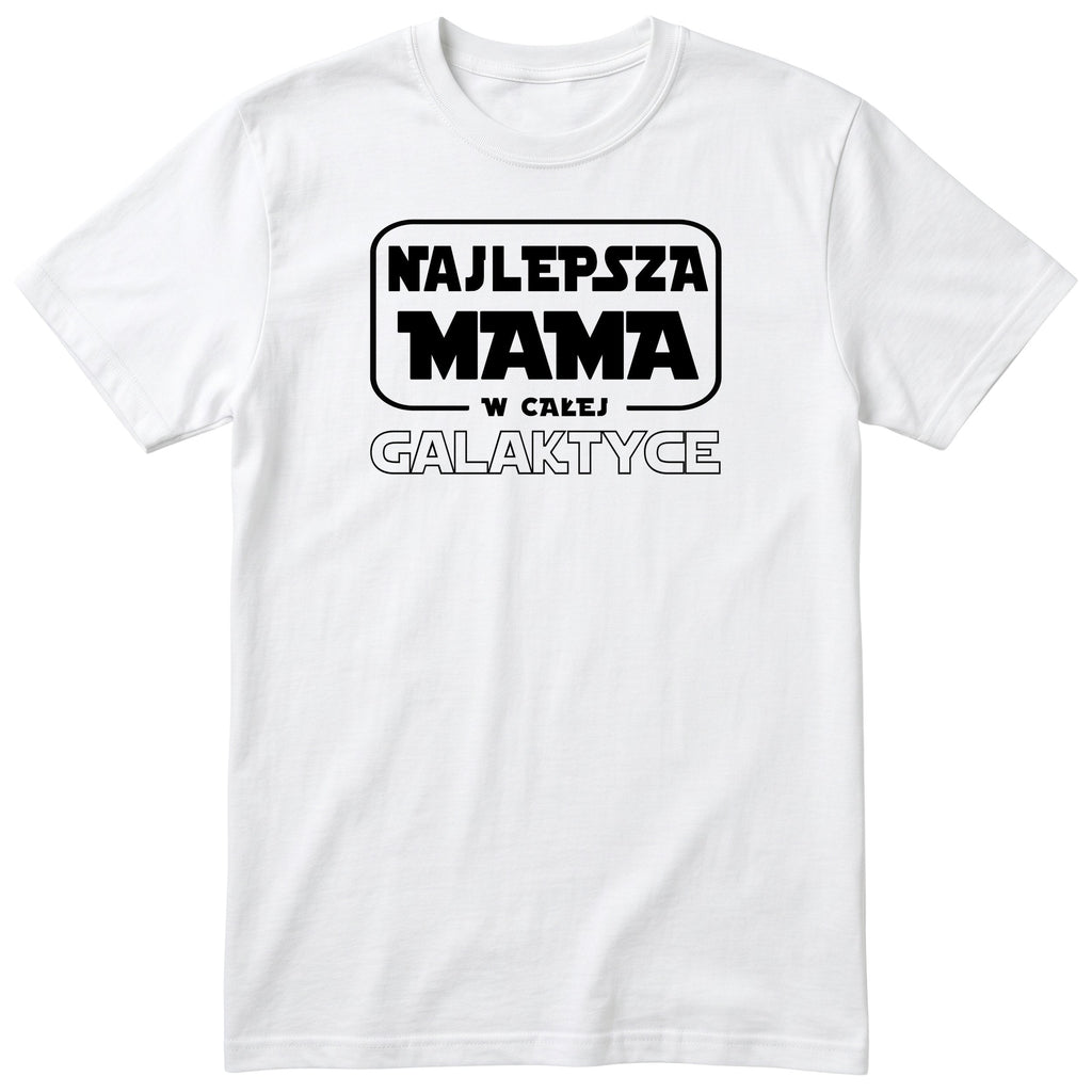 Koszulka biała - Najlepsza Mama w Galaktyce