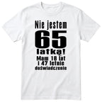 Nie Jestem 65 Latką koszulka biała
