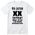 Nie Jestem XX Latką koszulka biała