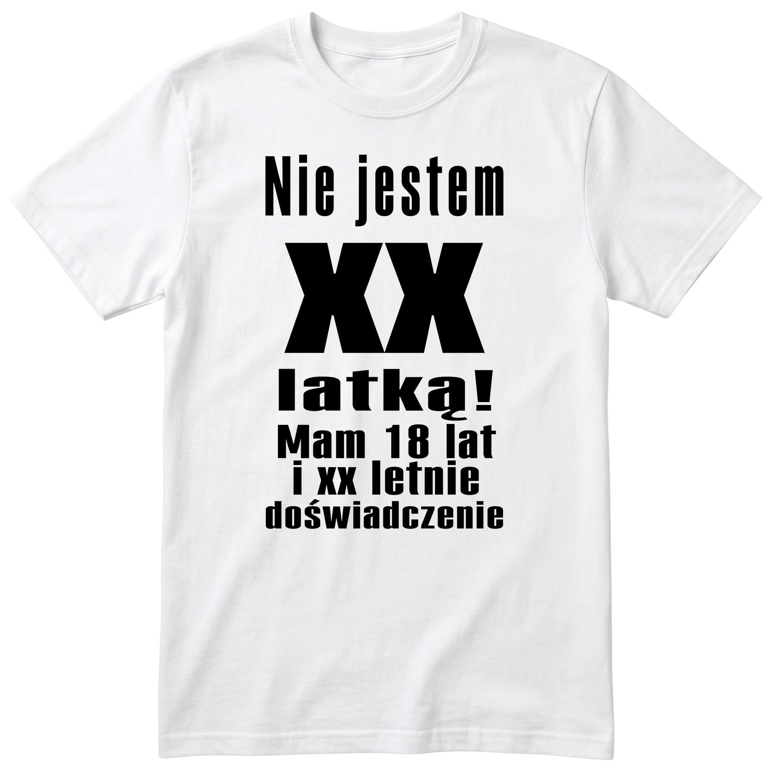 Nie Jestem XX Latką koszulka biała