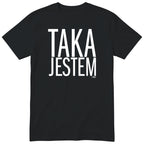 Czarna koszulka „TAKA JESTEM” - damski polski nadruk, śmieszna koszulka