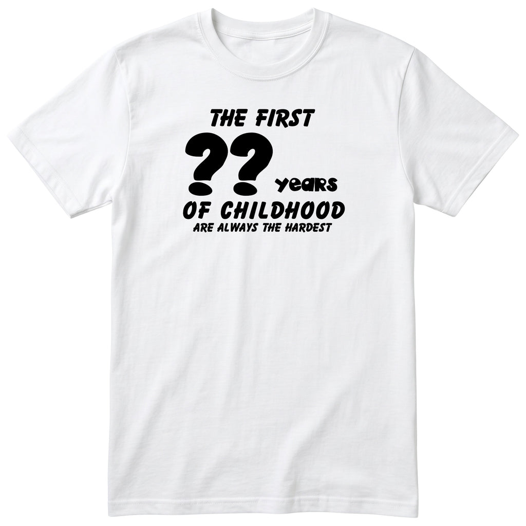 White The First Years of Childhood t-shirt - personalised birthday gift, any age