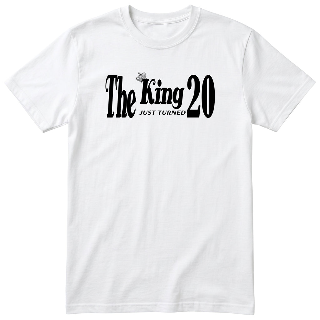 The King Just Turned 20 white t-shirt