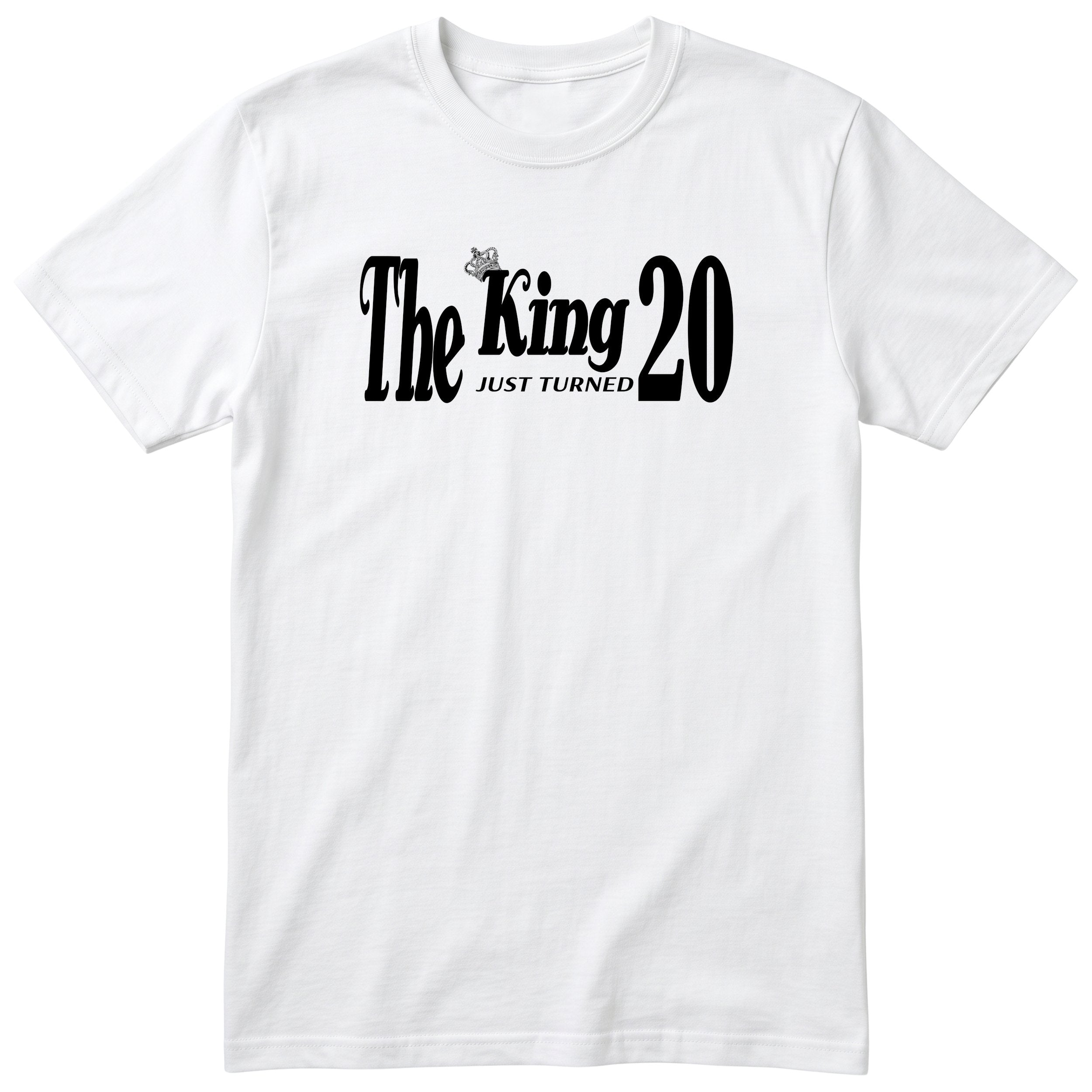 The King Just Turned 20 white t-shirt