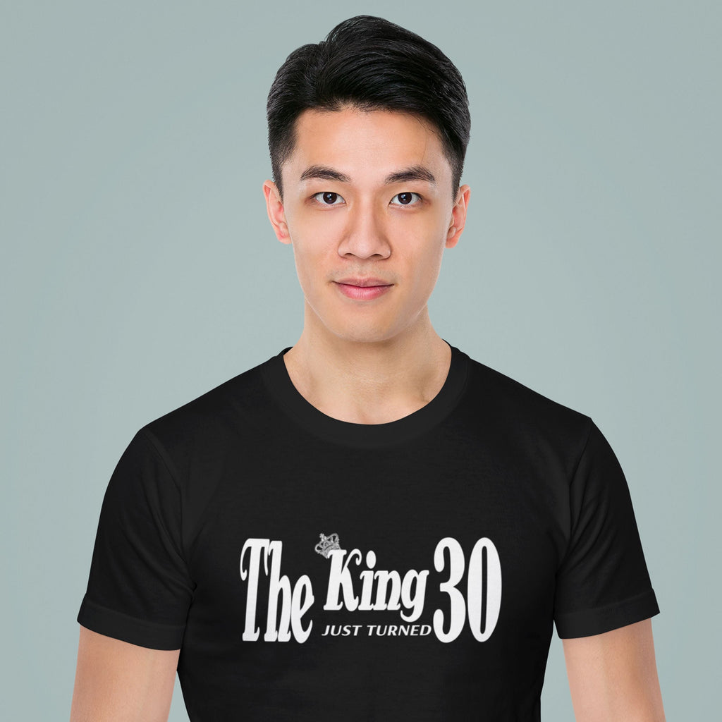 The King Just Turned 30 - 30th Birthday Shirt for Him - lifestyle photo 2 of 4
