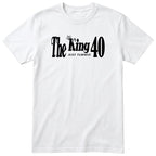 The King Just Turned 40 white t-shirt