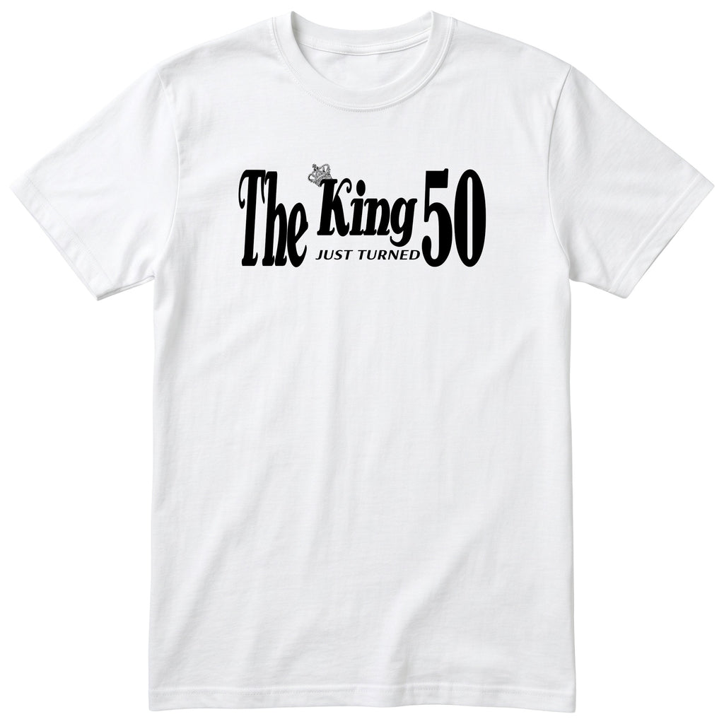 The King Just Turned 50 white t-shirt