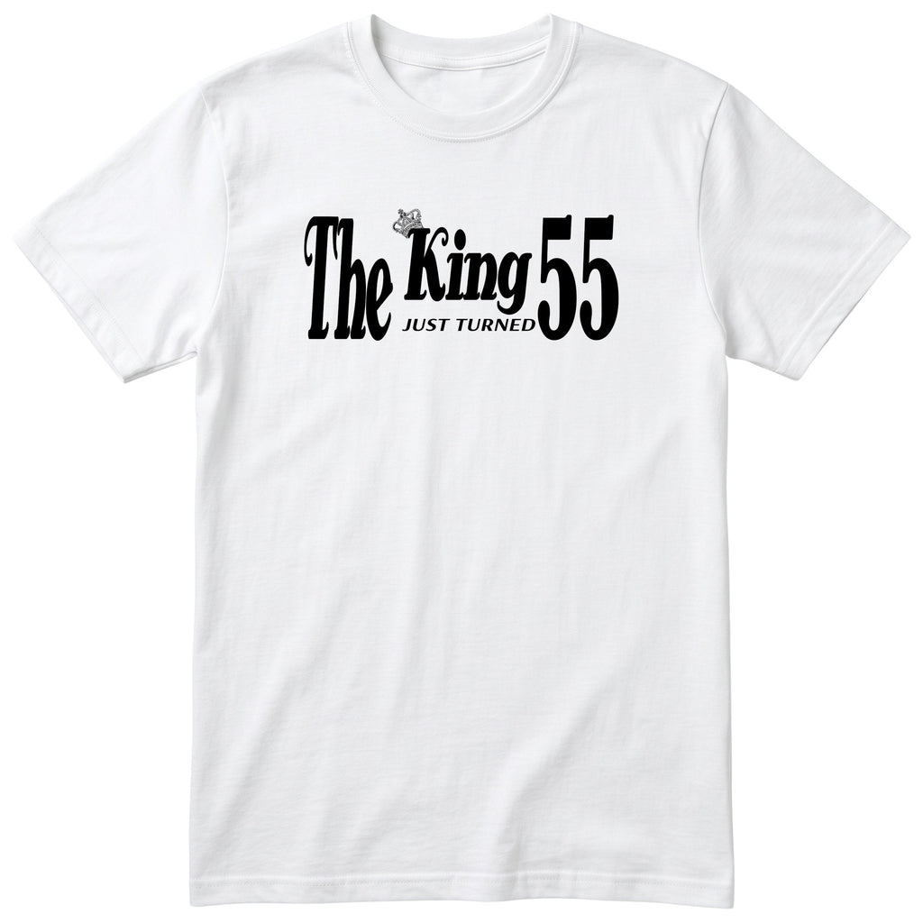 The King Just Turned 55 white t-shirt