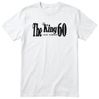 The King Just Turned 60 white t-shirt