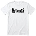 The Queen Just Turned 18 - Funny 18th Birthday T-Shirt Women