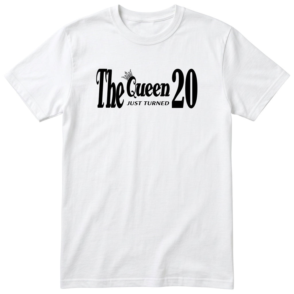 The Queen Just Turned 20 - Funny 20th Birthday T-Shirt Women