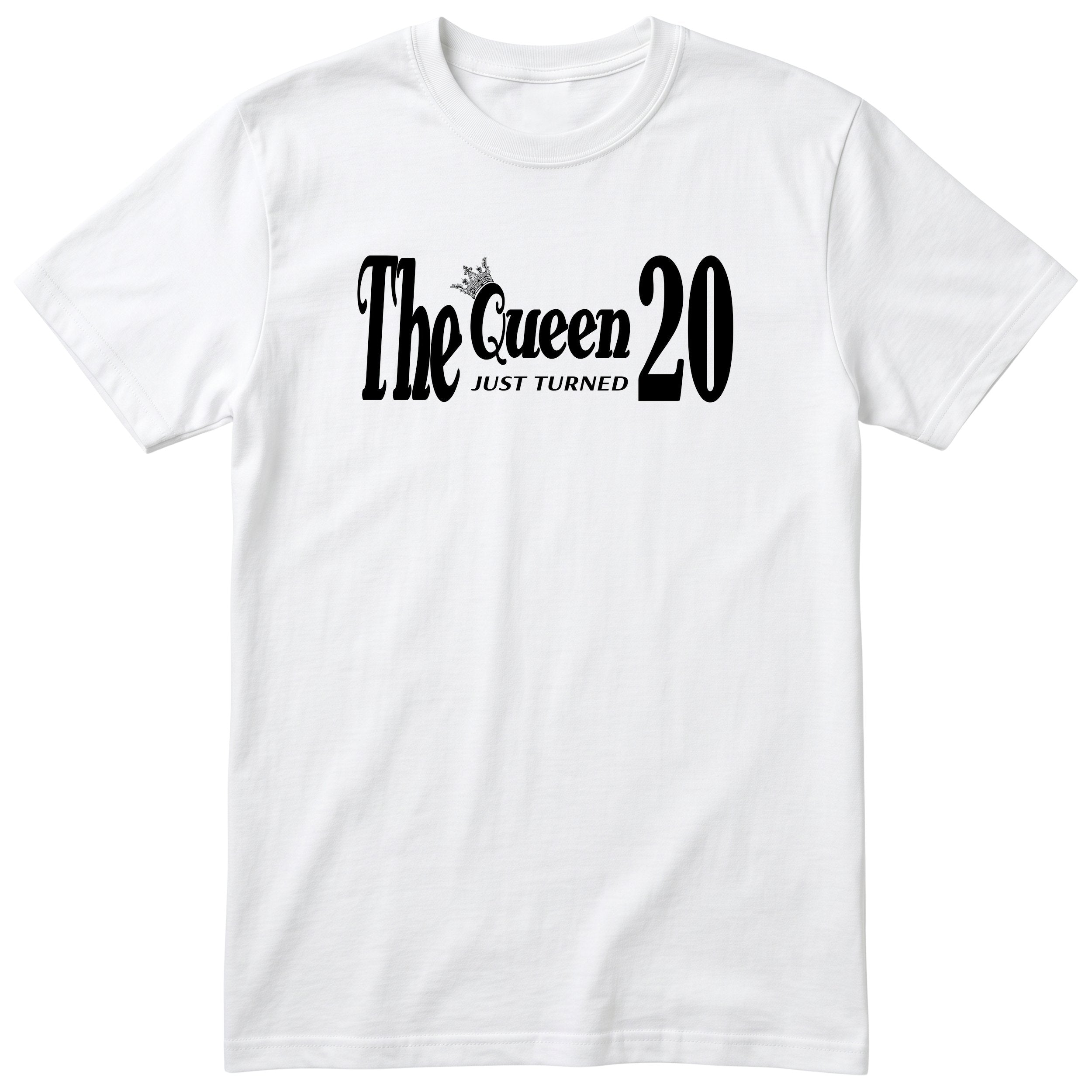 The Queen Just Turned 20 - Funny 20th Birthday T-Shirt Women